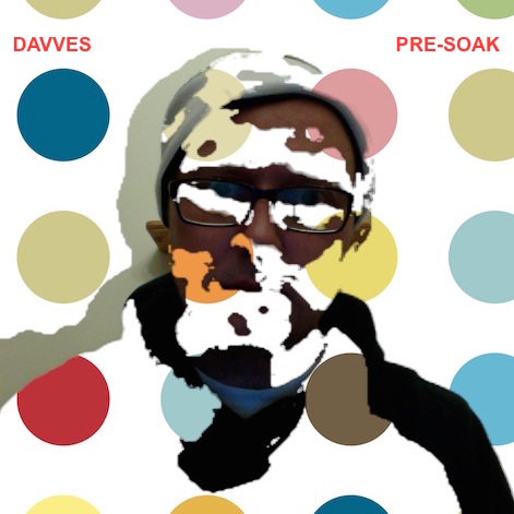 Davves' debut single, 'Pre-Soak'. 